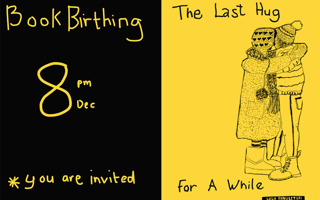 The Last Hug For A While: Booking Birthing 8pm 8th Dec
